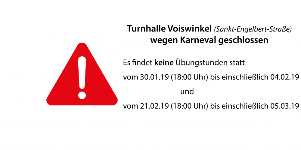 !! Turnhalle Voiswinkel wegen Karneval vom 30.01. – 04.02. und 21.02. – 05.03. GESCHLOSSEN !!
